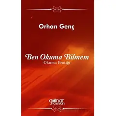 Ben Okuma Bilmem - Orhan Genç - Gülnar Yayınları