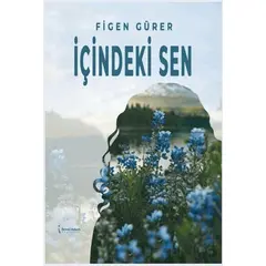 İçindeki Sen - Figen Gürer - İkinci Adam Yayınları