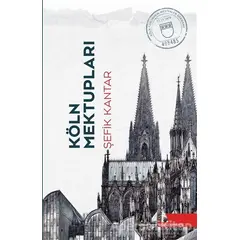 Köln Mektupları - Şefik Kantar - Doğu Kütüphanesi