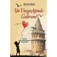 Ya Vazgeçtiğimde Gelirsen? - Helin Gönül - Gece Kitaplığı