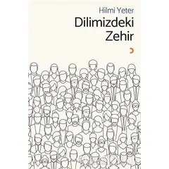 Dilimizdeki Zehir - Hilmi Yeter - Cinius Yayınları