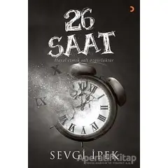 26 Saat - Sevgi İpek - Cinius Yayınları
