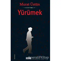 Yürümek - Murat Üstün - Ozan Yayıncılık