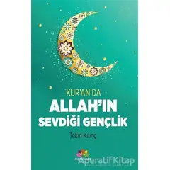 Kuranda Allahın Sevdiği Gençlik - Tekin Kılınç - Mevsimler Kitap