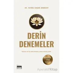 Derin Denemeler - Fatma Saçak Akbulut - Siyah Beyaz Yayınları