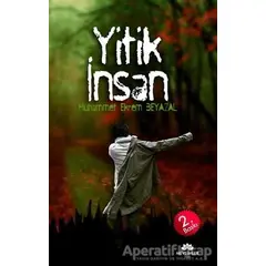 Yitik İnsan - Muhammet Ekrem Beyazal - Mevsimler Kitap