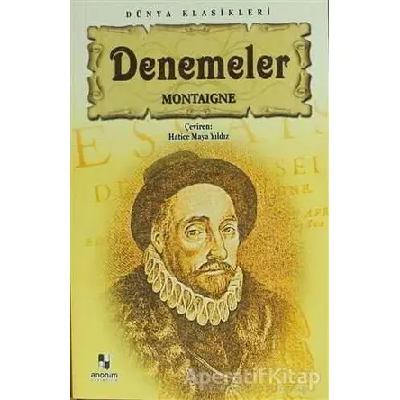 Denemeler - Michel de Montaigne - Anonim Yayıncılık