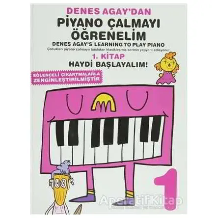 Denes Agaydan Piyano Çalmayı Öğrenelim 1. Kitap - Denes Agay - Porte Müzik Eğitim Merkezi