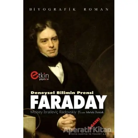 Deneysel Bilimin Prensi - Faraday - Moisey İsraileviç Radovskiy - Etkin Yayınevi