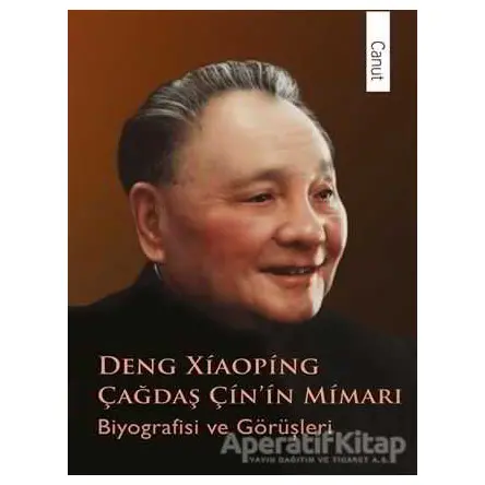 Deng Xiaoping Çağdaş Çin’in Mimarı - Pu Guoliang - Canut Yayınları