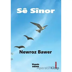 Se Sinor - Newroz Bawer - Deng Yayınları