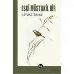 Eski Müstakil Bir - Haydar Bayak - La Kitap