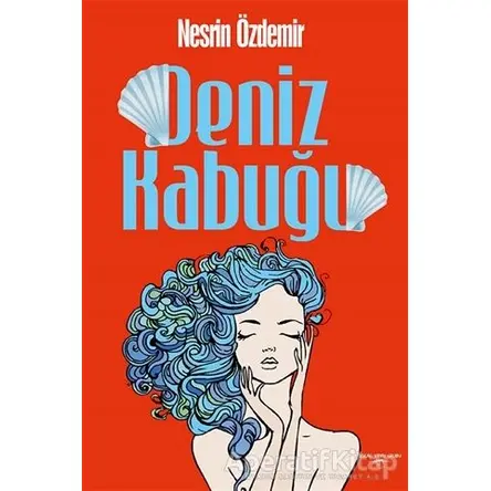 Deniz Kabuğu - Nesrin Özdemir - Sokak Kitapları Yayınları