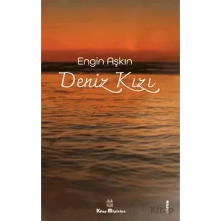 Deniz Kızı - Engin Aşkın - Kitap Müptelası Yayınları