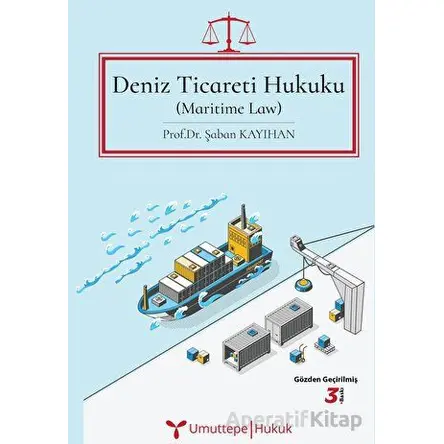 Deniz Ticareti Hukuku - Şaban Kayıhan - Umuttepe Yayınları