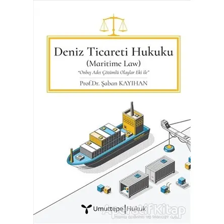 Deniz Ticareti Hukuku - Şaban Kayıhan - Umuttepe Yayınları