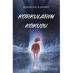 Korkuların Kokusu - Denizcan Kahveci - Gece Kitaplığı