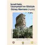 İsmail Hakkı Uzunçarşılının Gözüyle Güney Marmara (Mysia) - Abdullah Yılmaz - Ceren Yayıncılık