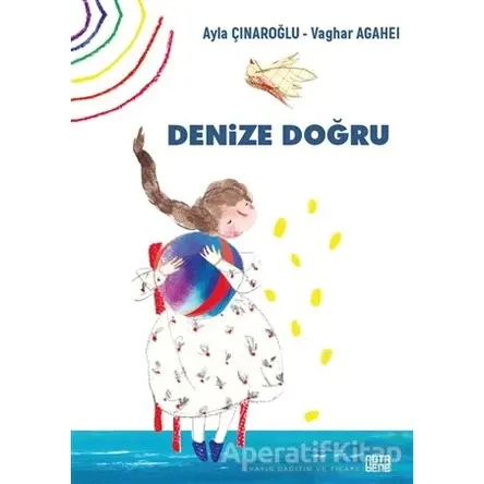 Denize Doğru - Ayla Çınaroğlu - Nota Bene Yayınları