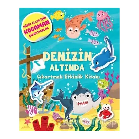 Denizin Altında Çıkartmalı Etkinlik Kitabı - Kolektif - İş Bankası Kültür Yayınları