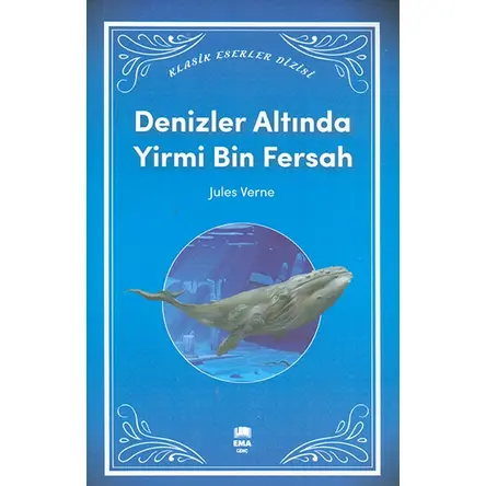 Denizler Altında Yirmi Bin Fersah - Klasik Eserler Dizisi - Ema Genç