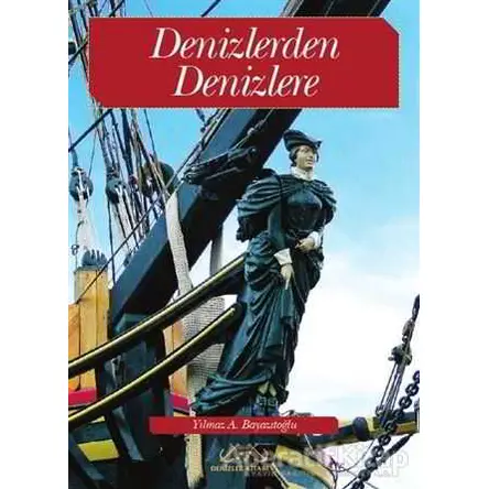 Denizlerden Denizlere - Yılmaz A. Bayazıtoğlu - Denizler Kitabevi