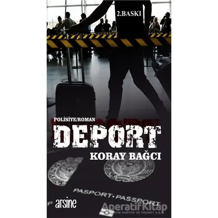 Deport - Koray Bağcı - Arsine Yayıncılık