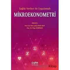 Sağlık Verileri İle Uygulamalı Mikroekonometri - Özge Korkmaz - Der Yayınları