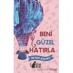 Beni Güzel Hatırla - Beyza Bakırcı - BB Kitap