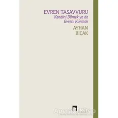 Evren Tasavvuru - Ayhan Bıçak - Dergah Yayınları