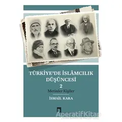 Türkiye’de İslamcılık Düşüncesi - 2 - Kolektif - Dergah Yayınları