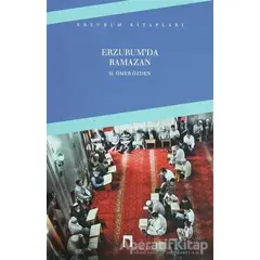 Erzurumda Ramazan - H. Ömer Özden - Dergah Yayınları