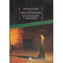 Dört Kapı Kırk Eşik - Süleyman Uludağ - Dergah Yayınları