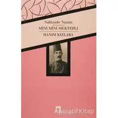 Mini Mini Mektepli / Hanım Kızlara - Nabizade Nazım - Dergah Yayınları