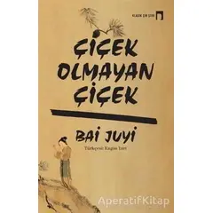 Çiçek Olmayan Çiçek - Bai Juyi - Dergah Yayınları