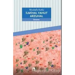 İlmihal Yahut Arzuhal - Mustafa Kutlu - Dergah Yayınları