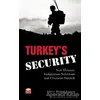 Turkey’s Security: New Threats Indigenous Solutions and Overseas Stretch