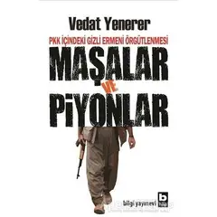 Maşalar ve Piyonlar - Vedat Yenerer - Bilgi Yayınevi