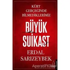 Büyük Suikast - Erdal Sarızeybek - Destek Yayınları