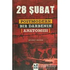 28 Şubat: Postmodern Bir Darbenin Anatomisi - Şevket Kazan - Mgv Yayınları