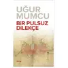 Bir Pulsuz Dilekçe - Uğur Mumcu - um:ag Yayınları