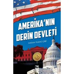 Amerikanın Derin Devleti - Hakan Yılmaz Çebi - Çınaraltı Yayınları