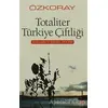 Totaliter Türkiye Çiftliği - Erol Özkoray - Belge Yayınları