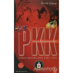 Psikolojik Harekat ve PKK - Ahmet Çeşme - IQ Kültür Sanat Yayıncılık