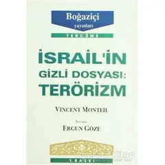 İsrail’in Gizli Dosyası: Terörizm - Vincent Monteil - Boğaziçi Yayınları