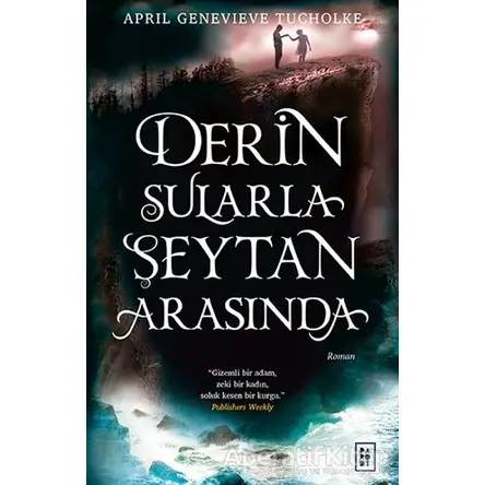 Derin Sularla Şeytan Arasında - April Genevieve Tucholke - Parodi Yayınları