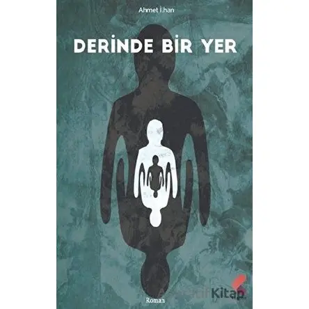 Derinde Bir Yer - Ahmet İlhan - Klaros Yayınları