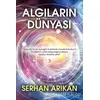 Algıların Dünyası - Serhan Arıkan - Cinius Yayınları