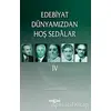 Edebiyat Dünyamızdan Hoş Sedalar 4 - Abdullah Satoğlu - Akçağ Yayınları