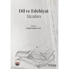 Dil ve Edebiyat Yazıları - Gönül Erdem Nas - Bilgin Kültür Sanat Yayınları